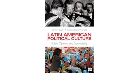 Latin American Political Culture Public Opinion And Democracy By John