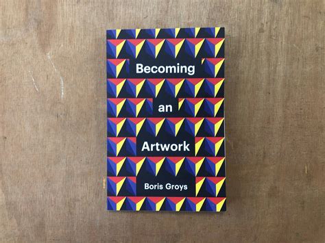 Becoming An Artwork By Boris Groys Good Press — Good Books And More
