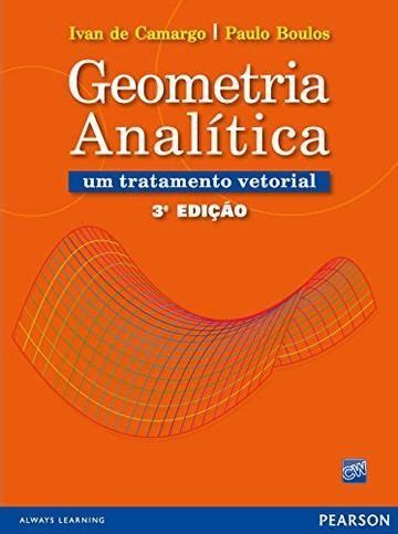 Livro Geometria Anal Tica Um Tratamento Vetorial Com Resumo Gr Tis