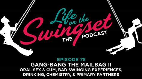 Ss 75 Gang Bang The Mailbag Ii Oral Sex And Cum Bad Swinging Experiences Drinking Youtube