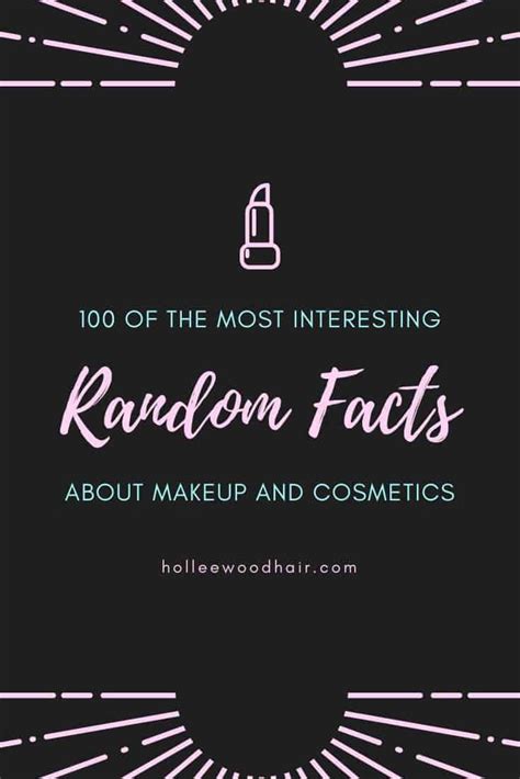 50 Fun Facts About Makeup And Cosmetics Fun Facts Facts Makeup