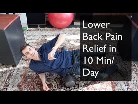 If you recently injured your lower back, then you need to use cold. Lower back pain relief with foam roller in 10 minutes a ...