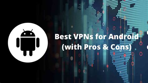 Top 10 Best Vpn For Android The Most Popular Vpns For 2023