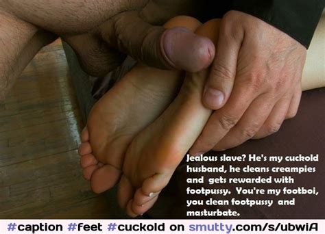 Caption Feet Cuckold Sissy Slave Footslave Footfetish Foot Toes Soles Footjob