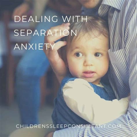 Dealing With Separation Anxiety Rebecca Michi Childrens Sleep