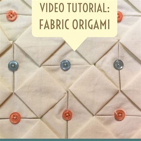 Video Tutorial Fabric Origami Fabric Origami Origami Quilt Blocks