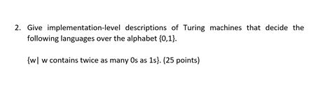 Solved 2 Give Implementation Level Descriptions Of Turing