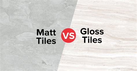 Matt Tiles Vs Gloss Tiles Which Is Better