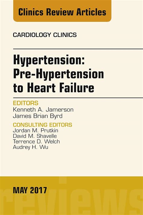 Hypertension Pre Hypertension To Heart Failure An Issue Of Cardiology