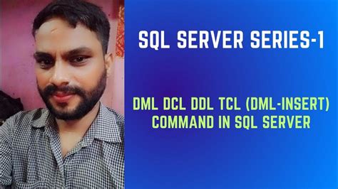 Dml Dcl Ddl Tcl Dml Insert Command In Sql Server Lesson 13 Youtube