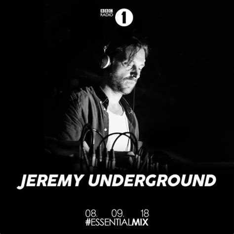 stream bbc radio 1 essential mix 08 09 2018 by jeremy underground listen online for free