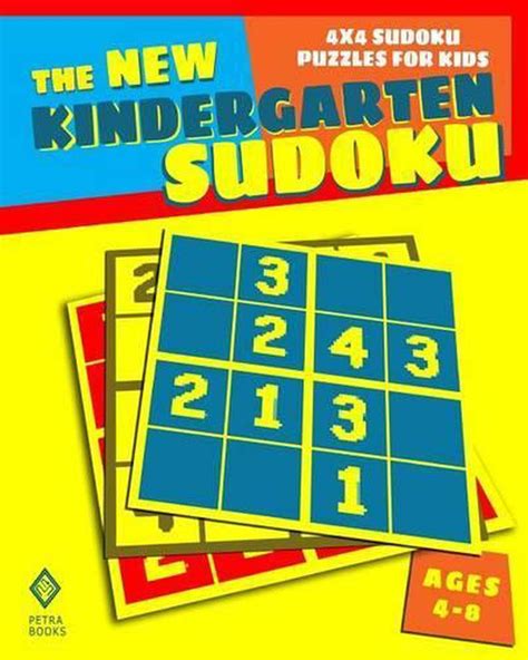 The New Kindergarten Sudoku 4x4 Sudoku Puzzles For Kids By Peter I