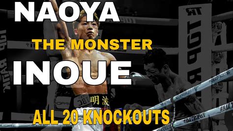Naoya Inoue S 20 Brutal Knockouts Youtube