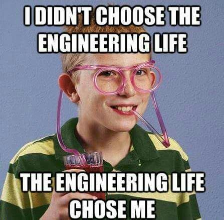 Engineer Engineering Humor Engineering Memes Memes