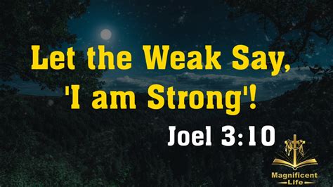 Let The Weak Say I Am Strong Maglife Daily Devotional