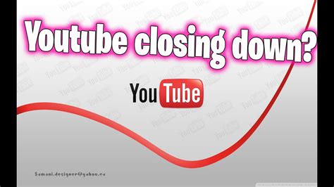 Youtube Closing Down Until 2023 Goodbye Youtube