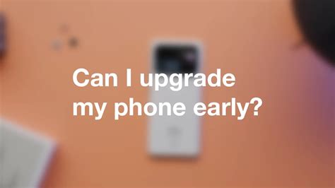 How To Upgrade Your Phone Contract Early