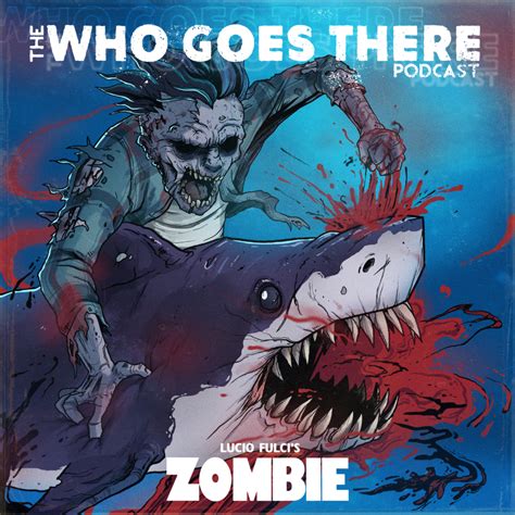 Zombie Who Goes There Podcast