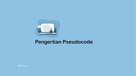 Pengertian Pseudocode Fungsi Ciri Ciri Struktur Dan Contohnya