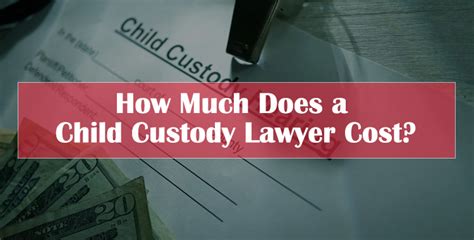 The letter explains why, and where you must go. How Much Does a Child Custody Lawyer Cost? - Family Lawyer ...