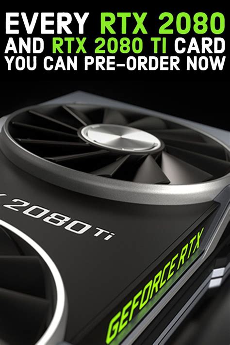 Interested In A Geforce Rtx 2080 Or Rtx 2080 Ti Graphics Card Here Are