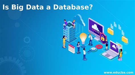Is Big Data A Database Difference Between Big Data And Database