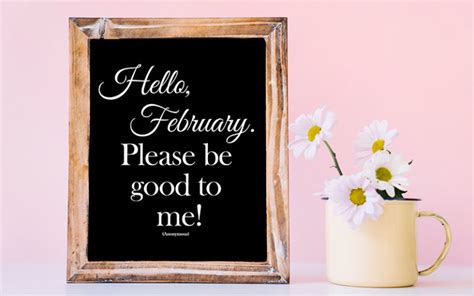 210 Fresh February Quotes Poems And Wishes To Dwell On