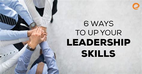 6 Ways To Up Your Leadership Skills At Work Embrace Home Loans