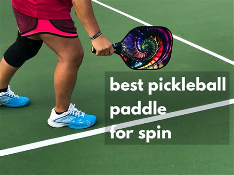 Best Pickleball Paddle For Spin Shots And Control Tennis Information