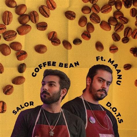 Salor Coffee Bean Lyrics Genius Lyrics