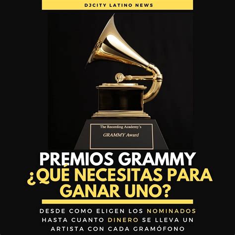 Premios Grammy ¿qué Necesitas Para Ganar Uno