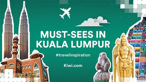 6 Places You Must Visit In Kuala Lumpur A Quick Travel Guide To The