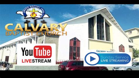 Calvary Baptist Church Montego Bay Sunday Morning Service 1052020