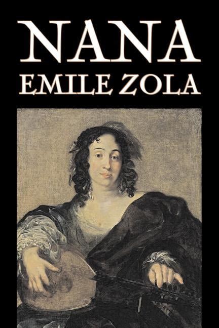Nana By Emile Zola Fiction Classics