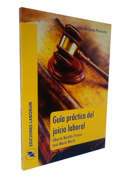 Guía Práctica El Juicio Laboral Ediciones Laborum