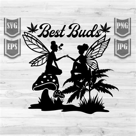 Fairies Best Buds Svg File Best Buds Svg Fairies Smoking Joint Weed