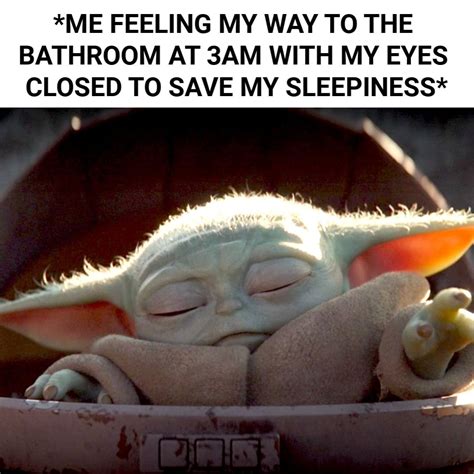 Sleep Cycles Does Baby Yoda Know Best Yoda Memes Baby Yoda Memes