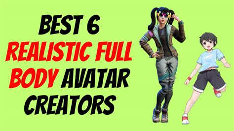 Best 6 Realistic Full Body Avatar Creator Ultimate Guide Rexoweb