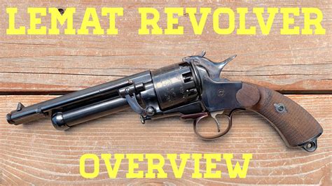 An Overview Of The Lemat Revolver Youtube
