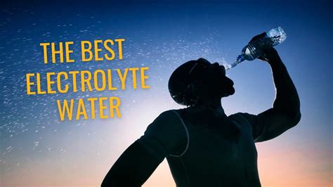 17 Best Electrolyte Water Brands 2024 Best Bottled Waters