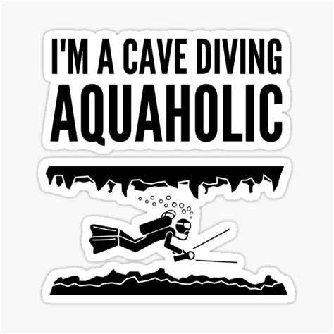 Im A Cave Diving Aquaholic Funny Cave Diving Graphic Sticker By