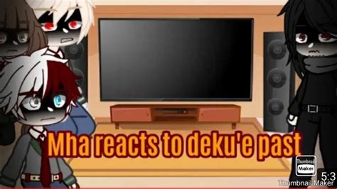 Mha Reacts To Dekus Past Deku As Kokichi Youtube