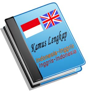 Terjemahan kata bahasa inggris ke bahasa indonesia kamus a dictionary (kamus), sometimes known as a wordbook, is a collection of words in one or more specific languages, often arranged alphabetically (or. Download Kamus Indonesia-Inggris for PC