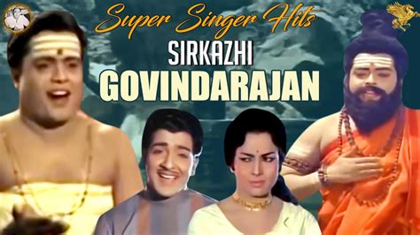 Sirkazhi Govindarajan Songs Vol 1 Super Singer Hits Kannadasan