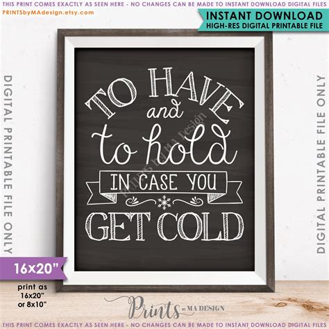To Have And To Hold In Case You Get Cold Rustic Wedding Sign Favors