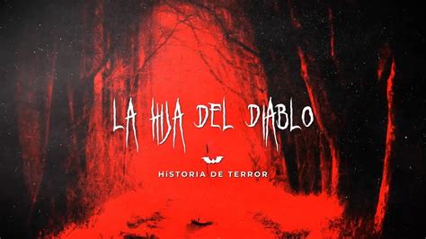 Película De Terror La Hija Del Diablo Sacrificio O Muerte Relato De