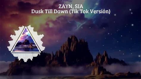 Zayn Sia Dusk Till Dawn Tik Tok Versión Youtube