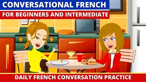 Conversational French For Beginners And Intermediate Youtube