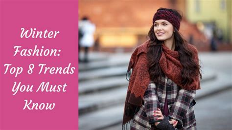 winter fashion top 8 trends you must know the kosha journal
