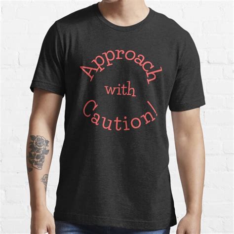 Approach With Caution Funny Word Art T Shirt For Sale By